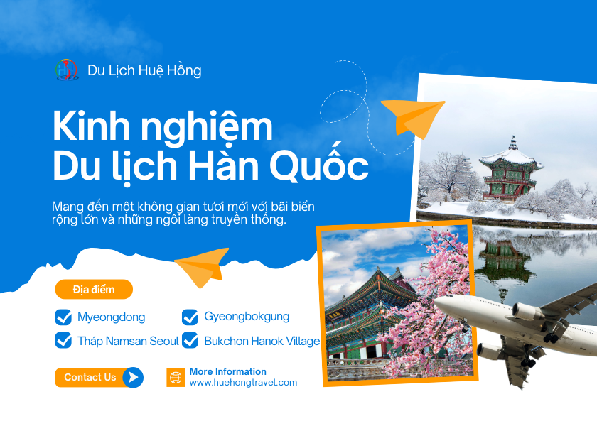 Hàn Quốc – Kinh nghiệm du lịch Seoul, Busan và những lễ hội nổi tiếng